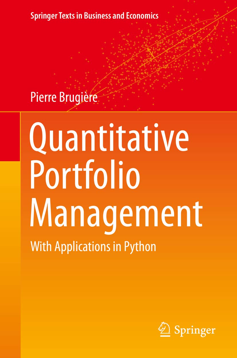 Quantitative Portfolio Management: with Applications in Python (Springer Texts in Business and Economics)