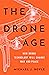 The Drone Age by Michael J. Boyle The Drone Age by Michael J. Boyle