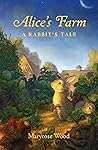 Alice's Farm: A R...