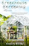Greenhouse Garden...