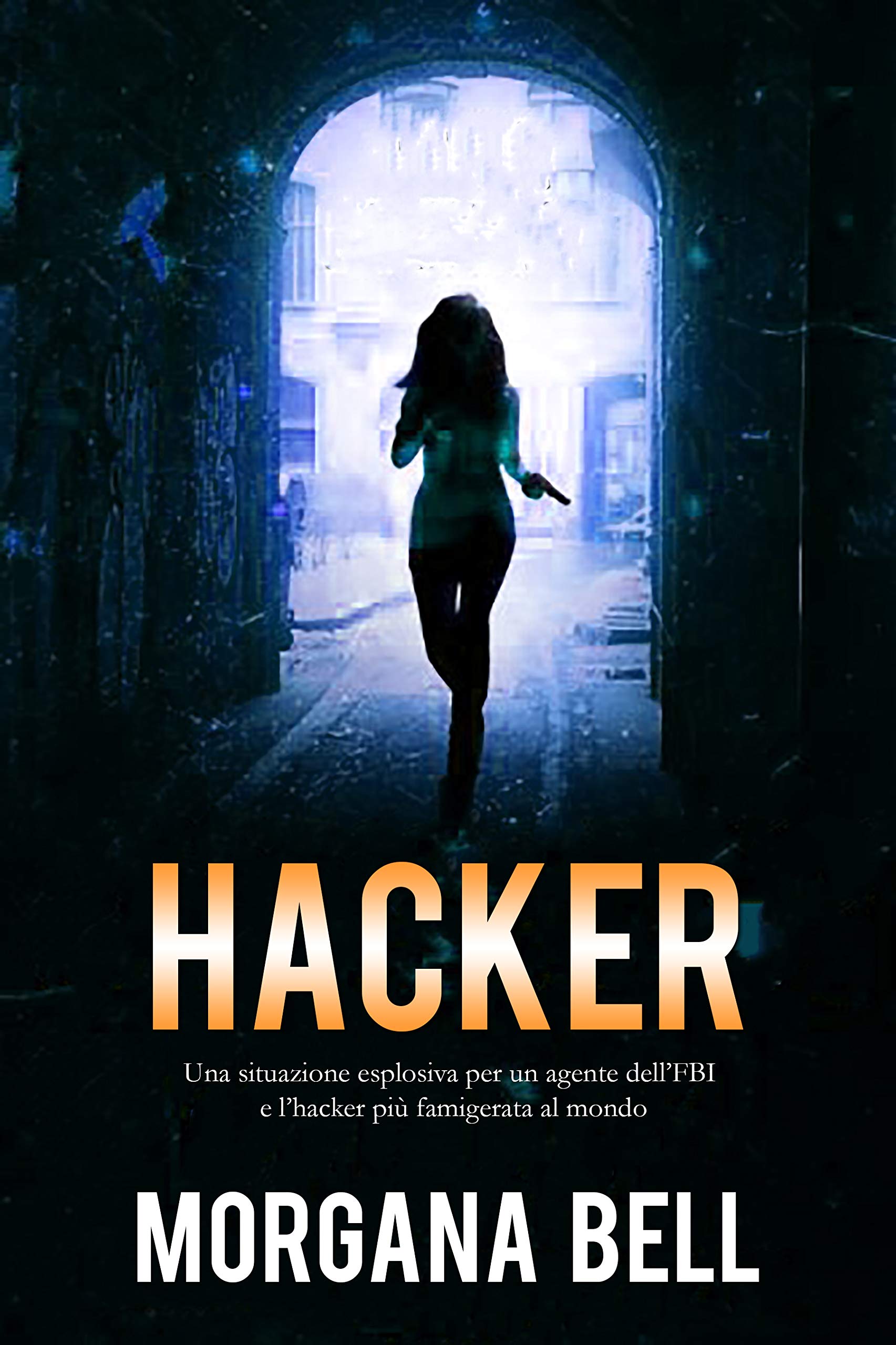 Hacker (Serie Hacker Domino) (Italian Edition)