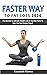 Faster Way to Fat Loss 2020: The Secrets To Ultimate Weight Lose & Top Diet Plans To Help You Get Quicker Result