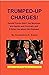 Trumped-Up Charges!: Donald...