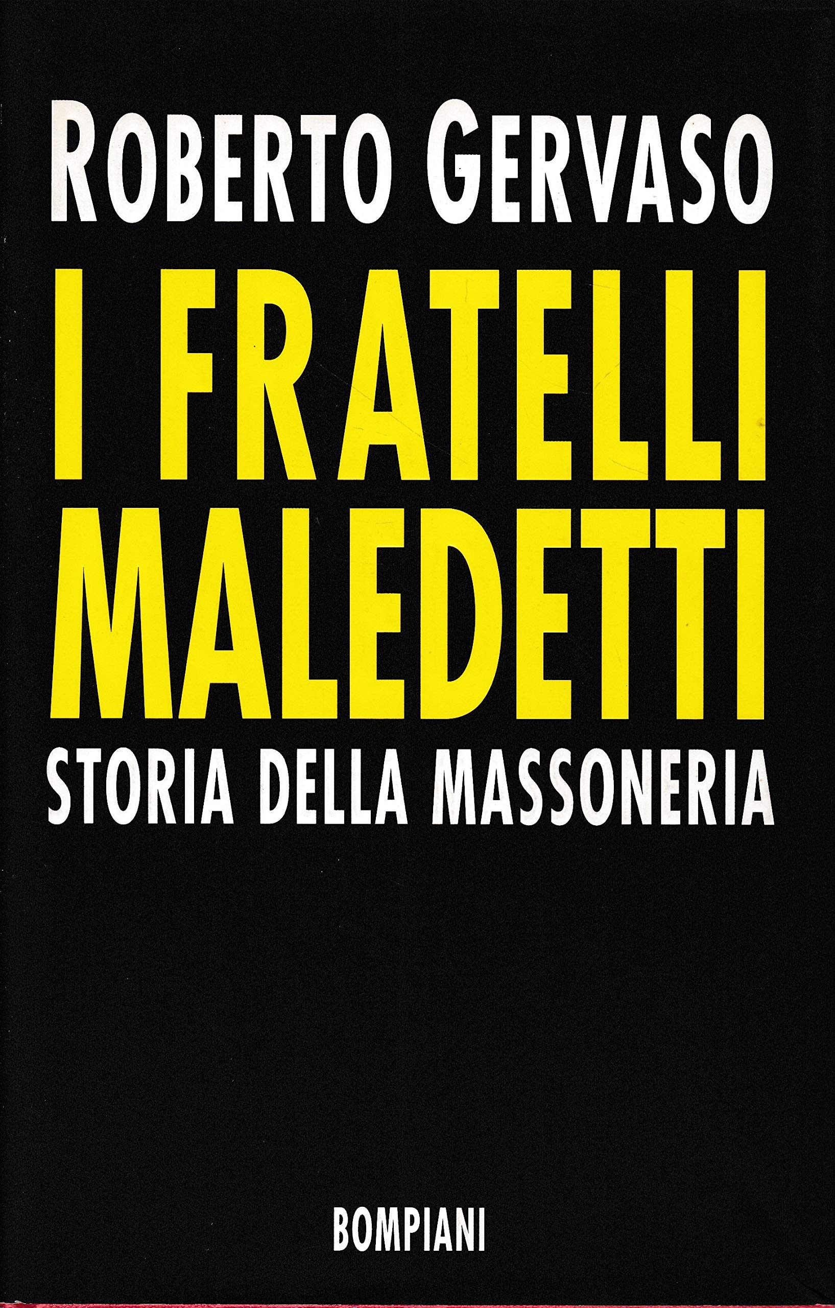 I fratelli maledetti: Storia della Massoneria (Hardcover)