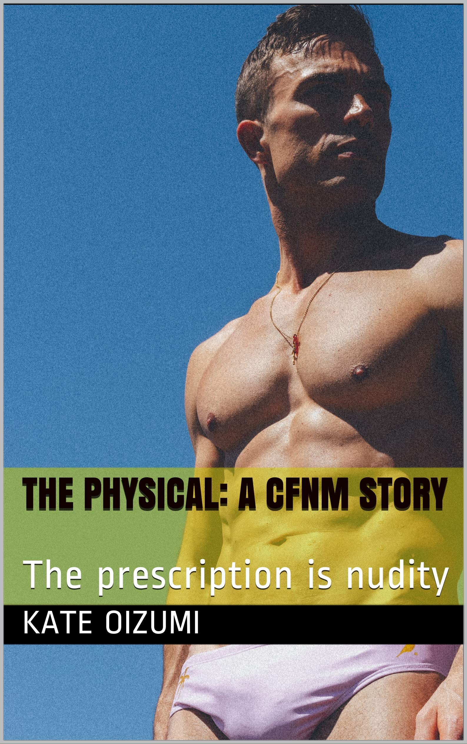 The Physical: A CFNM Story: The prescription is nudity (The CFNM Chronicles Book 2)