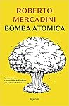 Book cover for Bomba atomica. La storia vera e incredibile dell'ordigno più potente del mondo