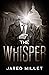 The Whisper
