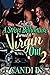A Street Billionaire Turned A Virgin Out 2 by Candi B.