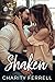 Shaken (Twisted Fox, #2)