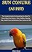 Sun Conure As Pet: The Comp...