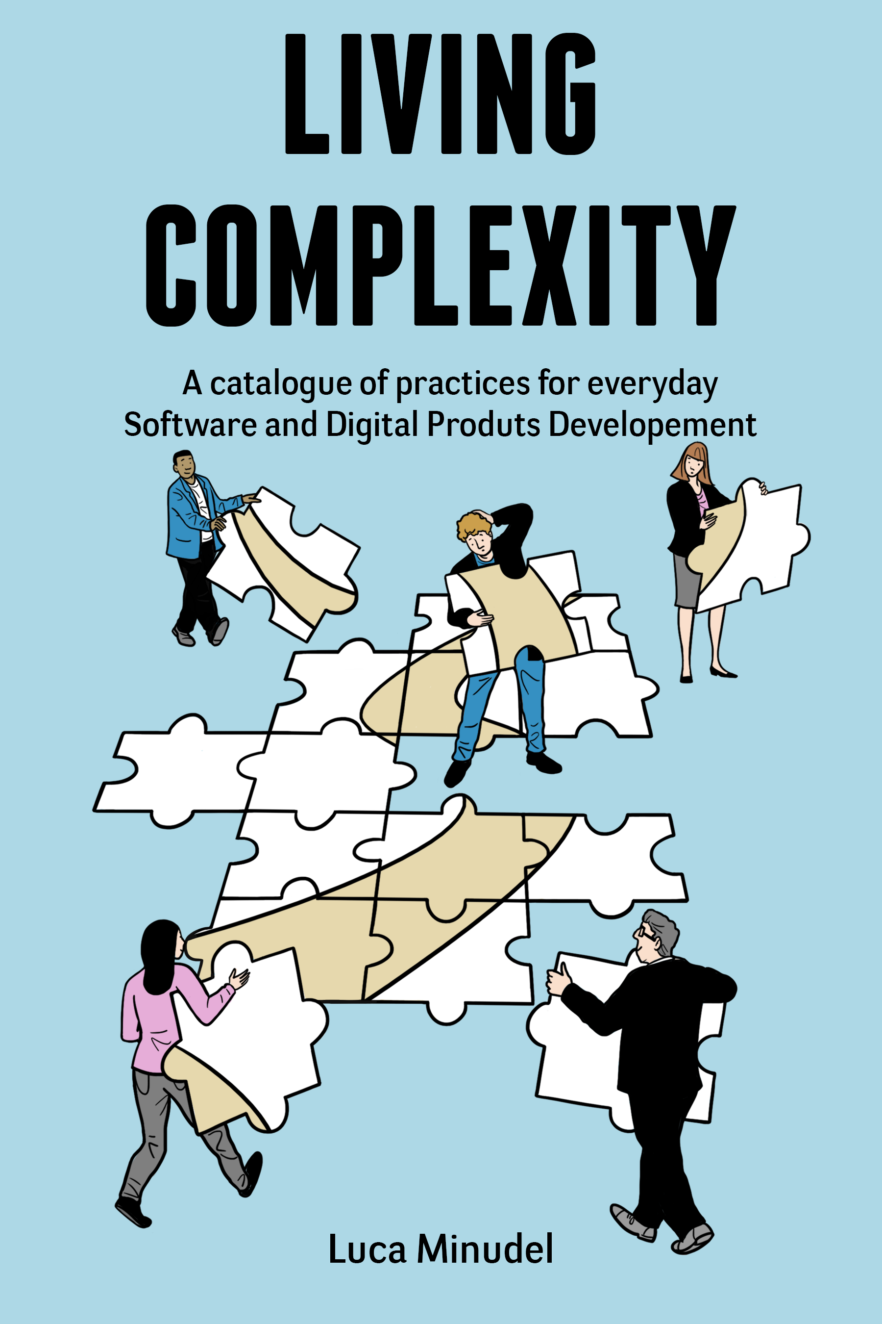 Living Complexity: Practical applications of Human Complexity in software and digital products development (3rd Ed)