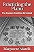 Practicing the Piano: The Russian Tradition Revisited