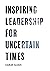 Inspiring Leadership for Un...