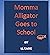 Momma Alligator Goes to School