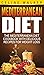 Mediterranean Diet: The Mediterranean Diet Cookbook with Delicious Recipes for Weight Loss