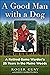 A Good Man with a Dog: A Game Warden's 25 Years in the Maine Woods