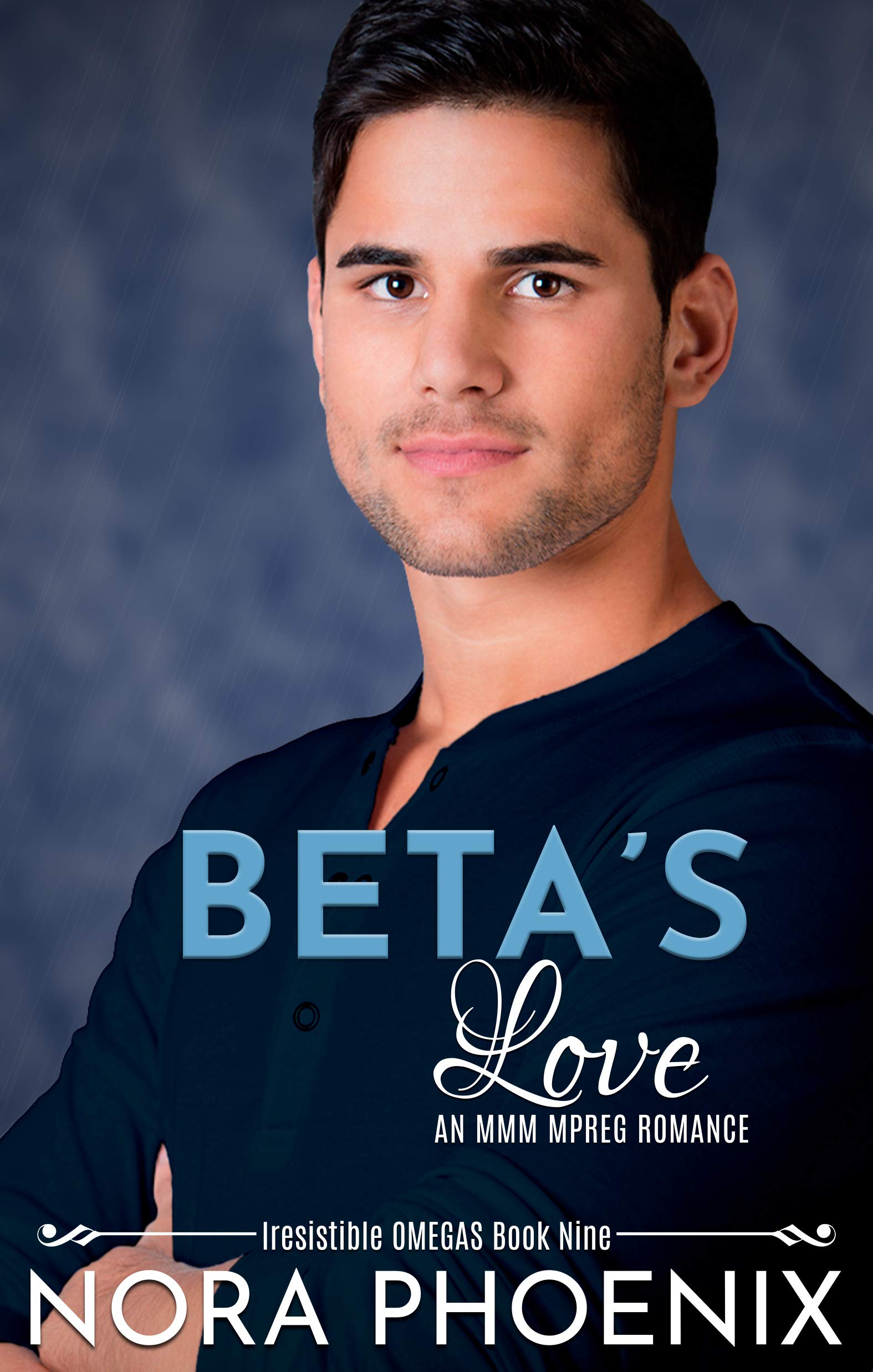 Beta's Love (Irresistible Omegas #8)