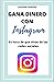 GANA DINERO CON INSTAGRAM by William Ferrer