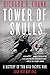 Tower of Skulls: A History of the Asia-Pacific War: July 1937-May 1942