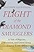 Flight of the Diamond Smugg...
