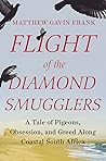 Flight of the Diamond Smugglers: A Tale of Pigeons, Obsession, and Greed Along Coastal South Africa