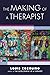 The Making of a Therapist by Louis Cozolino