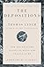 The Depositions: New and Selected Essays on Being and Ceasing to Be
