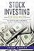 Stock Investing for Beginners: The Step by Step Guide to Real Profits