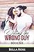 Dating the Wrong Guy: Book 1-3 (Belmondo, On the Road, Adieu)