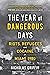 The Year of Dangerous Days:...