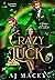 Crazy in Luck (Lore & Love)