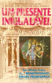 Um Presente Inigualável:  As Primeiras Aulas de Srila Prabhupãda em Nova Iorque (Paperback)