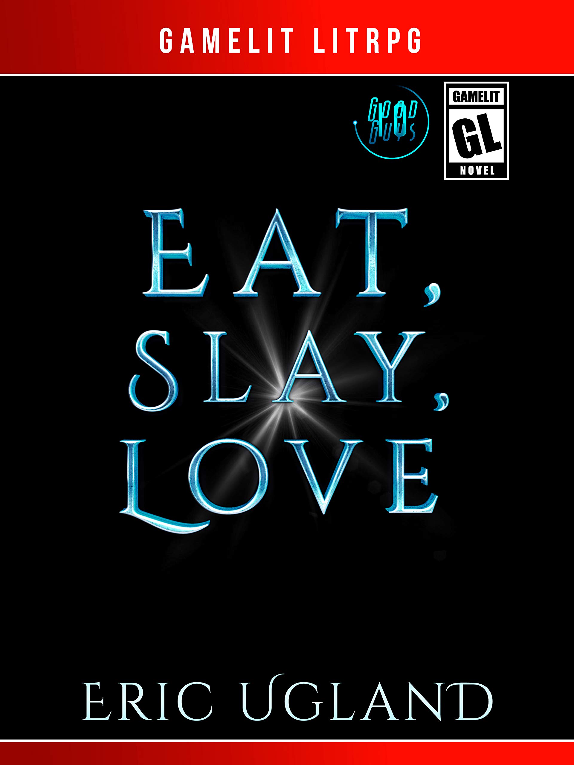 Eat, Slay, Love (The Good Guys, #10)
