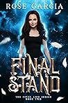 Final Stand by Rose Garcia