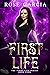 First Life  (The Final Life...