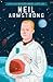 The Extraordinary Life of Neil Armstrong