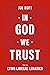 In God We Trust by Joe Hoft