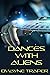 Dances With Aliens