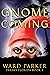 Gnome Coming A humorous paranormal novel (Freaky Florida Book 4) by Ward Parker