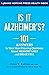 Is It Alzheimer's?: 101 Ans...