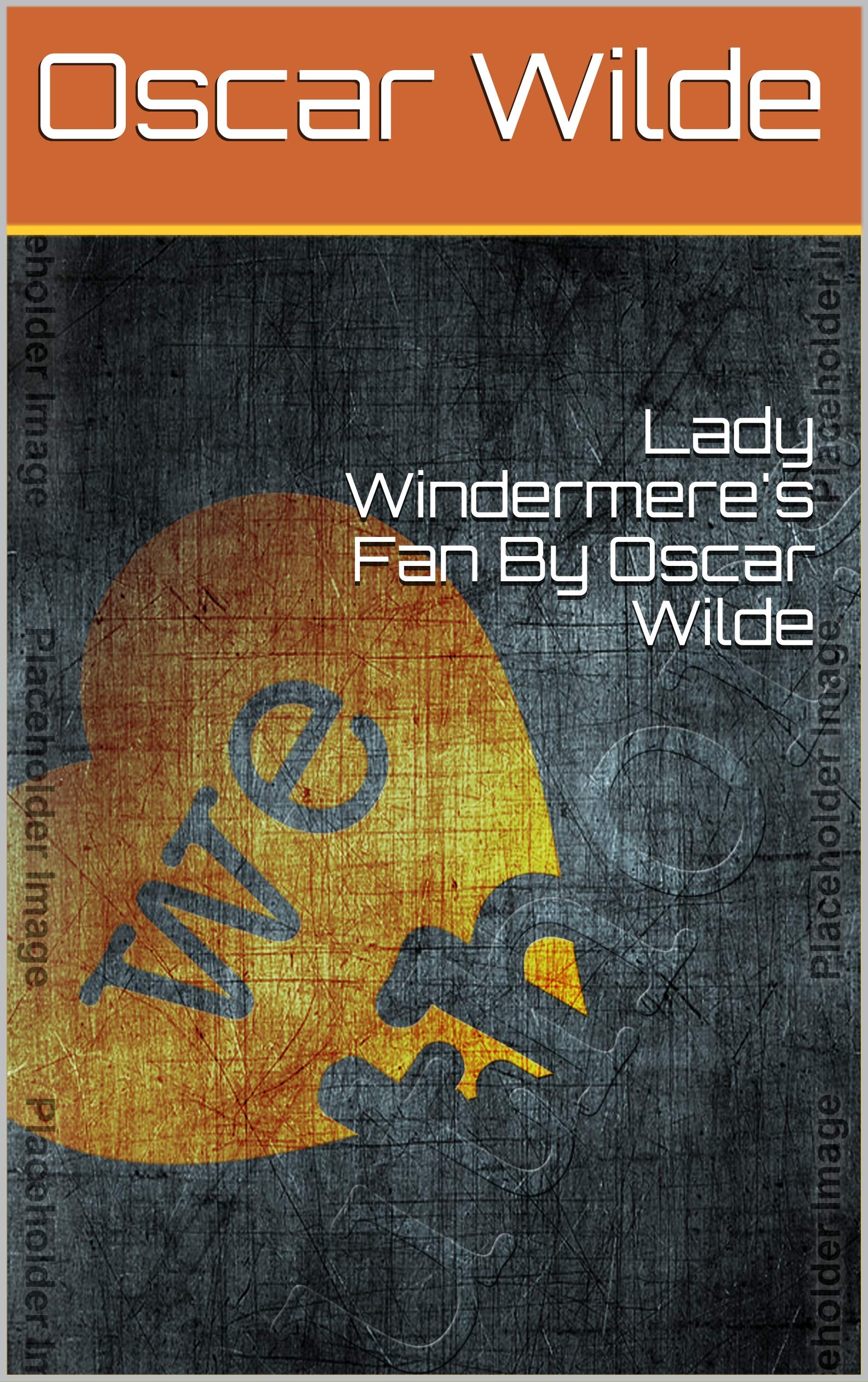 Lady Windermere's Fan By Oscar Wilde