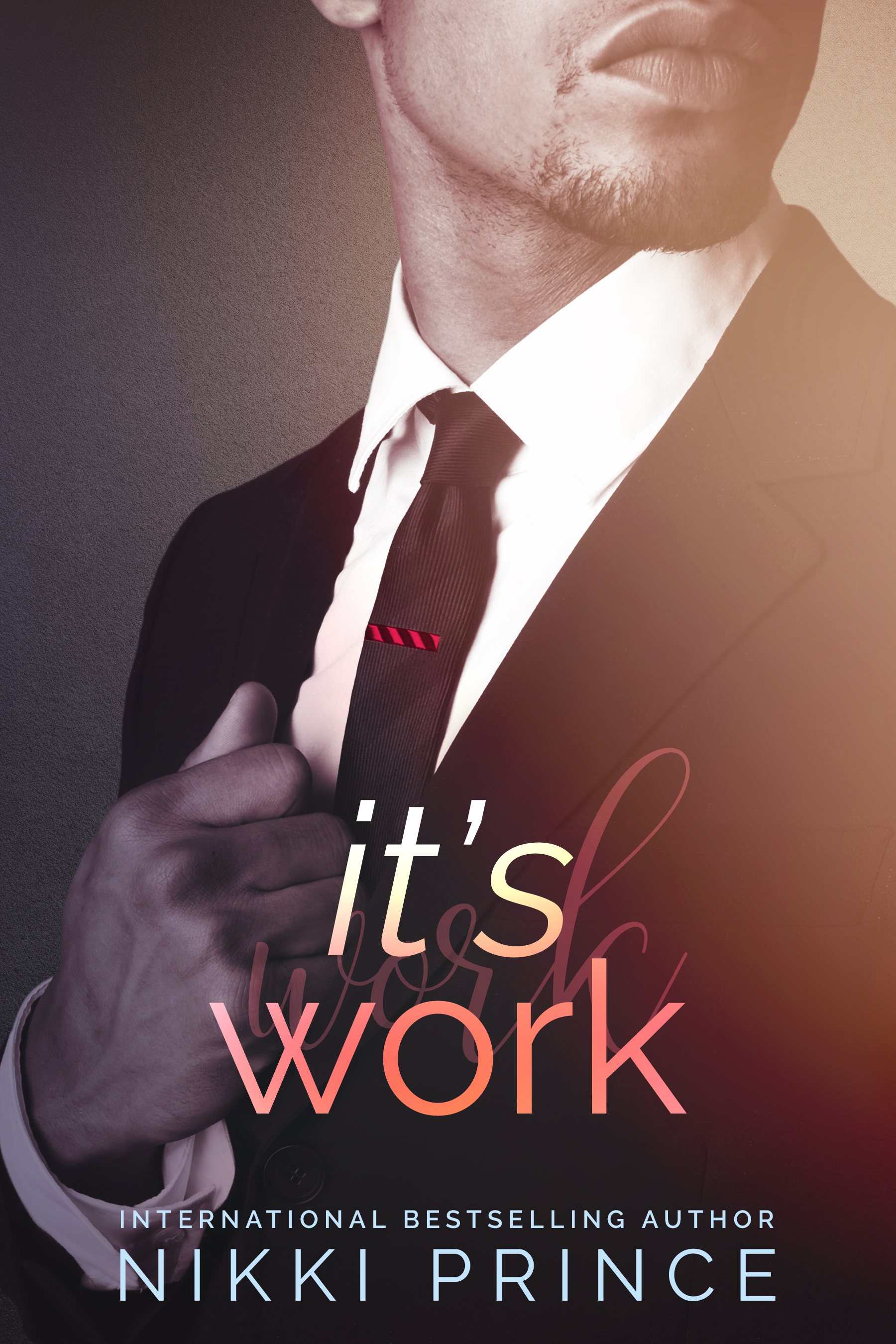 It's Work (Undeniable, #2)