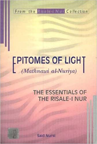 Epitomes Of Light: Mathnawi al-Nuriya-The Essentials Of The Risale-i Nur (Paperback)