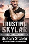 Trusting Skylar by Susan Stoker Trusting Skylar by Susan Stoker