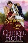 Someone to Love by Cheryl Holt