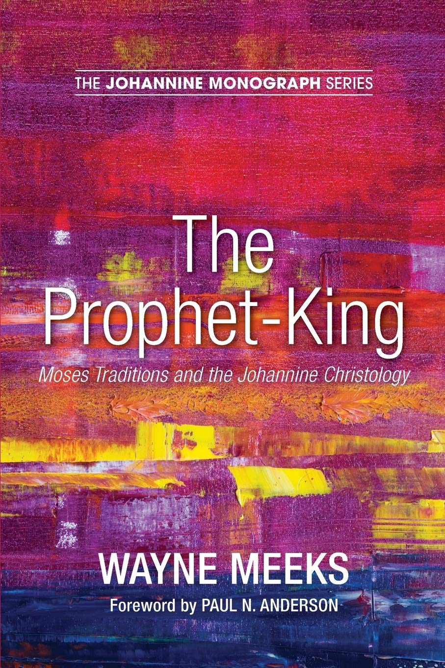 The Prophet-King: Moses Traditions and the Johannine Christology (Kindle Edition)