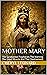 Mother Mary: The Garabandal...