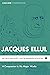 Jacques Ellul by Jacob E. Van Vleet