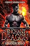 To Enchant a Dragon by Amanda Milo