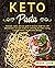 Keto Pasta: Awesome, Quick,...